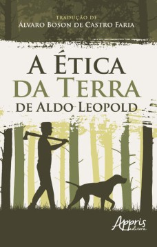 A ética da terra de Aldo Leopold