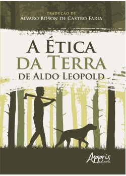 A ética da terra de Aldo Leopold