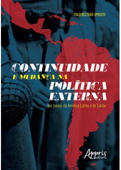 Continuidade e mudança na política externa dos países da América latina e do caribe