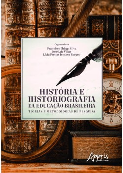 História e historiografia da educação brasileira: teorias e metodologias de pesquisa