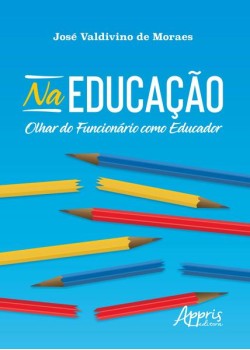 Na educação: olhar do funcionário como educador