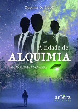 A cidade de alquimia: uma analogia à nova era