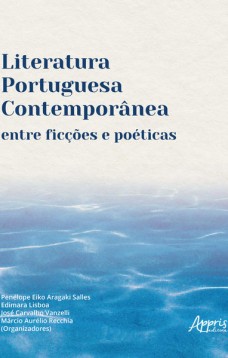 Literatura portuguesa contemporânea entre ficções e poéticas