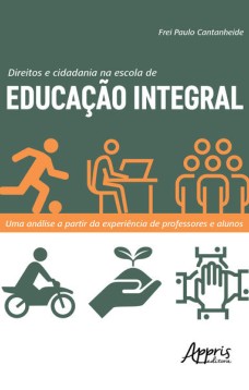 Direitos e cidadania na escola de educação integral: uma análise a partir da experiência de professores e alunos