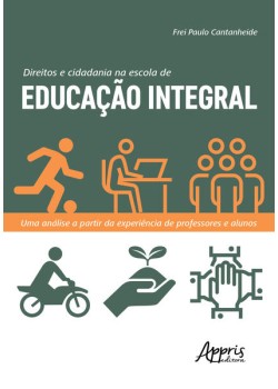 Direitos e cidadania na escola de educação integral: uma análise a partir da experiência de professores e alunos