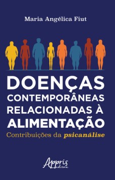 Doenças contemporâneas relacionadas à alimentação: contribuições da psicanálise