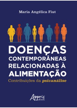 Doenças contemporâneas relacionadas à alimentação: contribuições da psicanálise