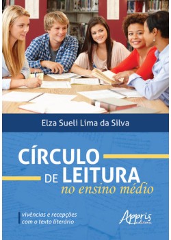 Círculo de leitura no ensino médio: vivências e recepções com o texto literário