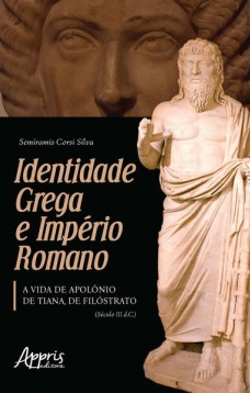 Identidade grega e império romano: a vida de apolônio de tiana, de filóstrato (século iii d.c.)