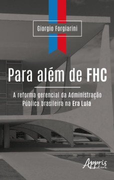 Para além de fhc: a reforma gerencial da administração pública brasileira na era lula