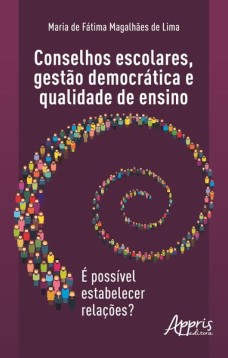 Conselhos escolares, gestào democrática e qualidade de ensino: é possível estabelecer relações?