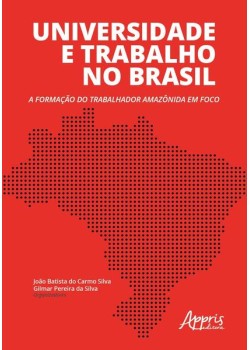 Universidade e trabalho no brasil: a formação do trabalhador amazônida em foco