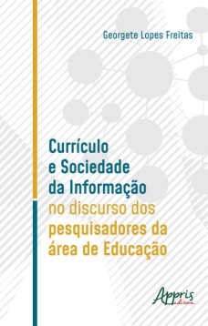 Currículo e sociedade da informação no discurso dos pesquisadores da àrea de educação