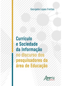 Currículo e sociedade da informação no discurso dos pesquisadores da àrea de educação