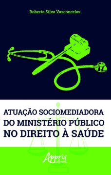 Atuação sociomediadora do ministério público no direito à saúde