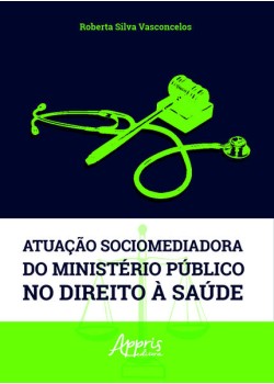 Atuação sociomediadora do ministério público no direito à saúde