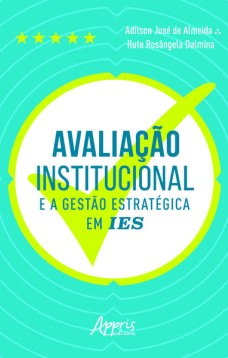 Avaliação institucional e a gestào estratégica em ies