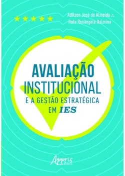 Avaliação institucional e a gestào estratégica em ies