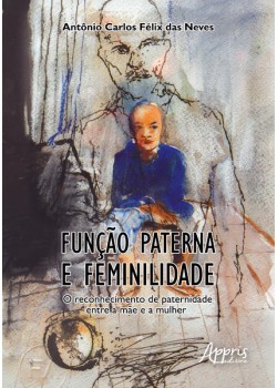 Função paterna e feminilidade: o reconhecimento de paternidade entre a màe e a mulher