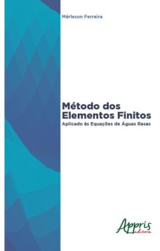 Método dos elementos finitos aplicado à s equações de àguas rasas