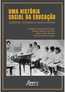 Uma história social da educação: sujeitos, tensões e negociações