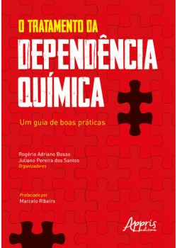 O tratamento da dependência química: um guia de boas práticas