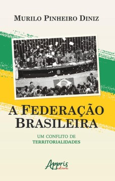 A federação brasileira: um conflito de territorialidades