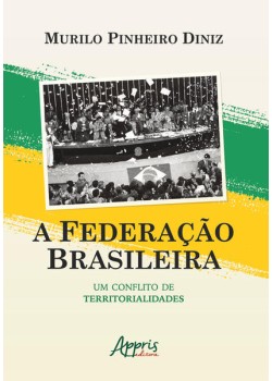 A federação brasileira: um conflito de territorialidades