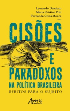 Cisões e paradoxos na política brasileira: efeitos para o sujeito