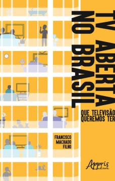 Tv aberta no brasil: que televisào queremos ter?