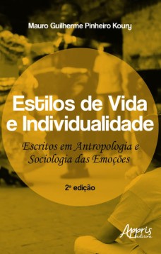 Estilos de vida e individualidade: escritos em antropologia e sociologia das emoções