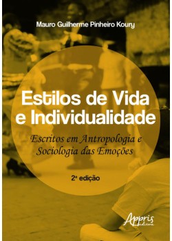 Estilos de vida e individualidade: escritos em antropologia e sociologia das emoções