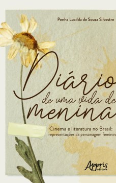 Diário de uma vida de menina - cinema e literatura no brasil: representações da personagem feminina