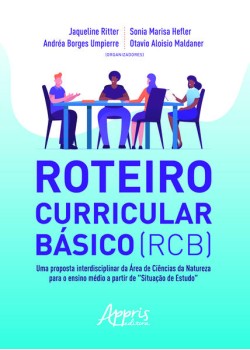 Roteiro curricular básico (rcb): uma proposta interdisciplinar da àrea de ciências da natureza para o ensino médio a partir de 