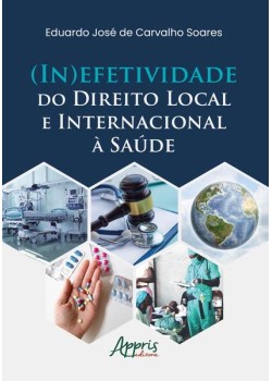 (in)efetividade do direito local e internacional à saúde