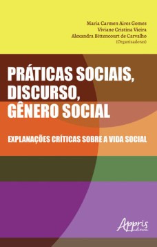 Práticas sociais, discurso, gênero social: explanações críticas sobre a vida social