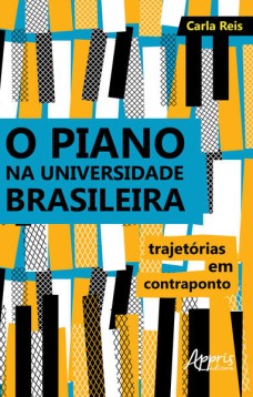 O piano na universidade brasileira: trajetórias em contraponto