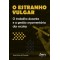 O estranho vulgar: o trabalho docente e a gestào orçamentária das escolas