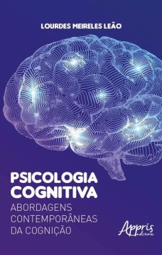 Psicologia cognitiva: abordagens contemporâneas da cognição