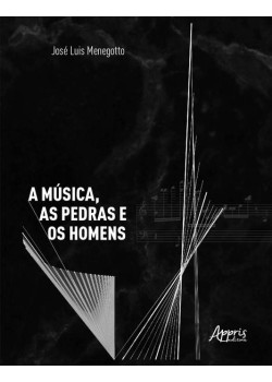 A música, as pedras e os homens