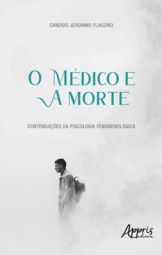 O médico e a morte: contribuições da psicologia fenomenológica