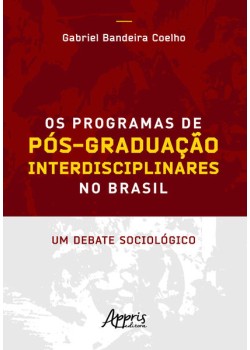 Os programas de pós-graduação interdisciplinares no brasil: um debate sociológico