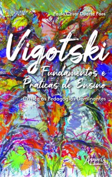 Vigotski fundamentos e práticas de ensino: crítica às pedagogias dominantes