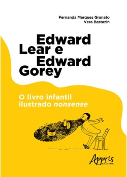 Edward lear e edward gorey: o livro infantil ilustrado nonsense