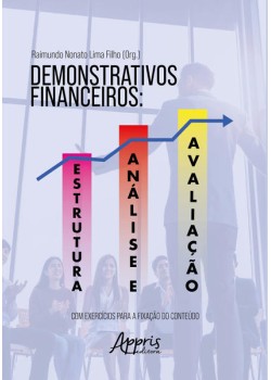 Demonstrativos financeiros: estrutura, análise e avaliação