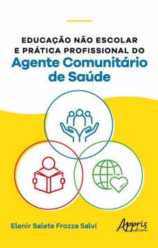 Educação não escolar e prática profissional do agente comunitário de saúde