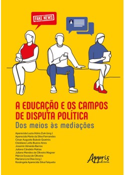 A educação e os campos de disputa política: dos meios às mediações