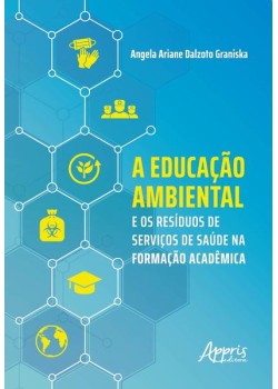 A educação ambiental e os resíduos de serviços de saúde na formação acadêmica