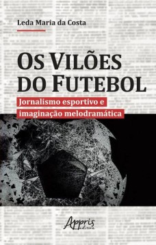 Os vilões do futebol