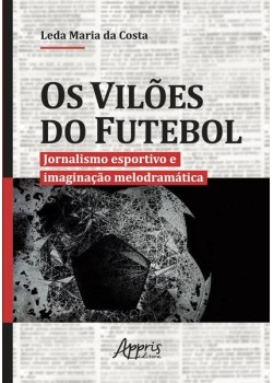 Os vilões do futebol